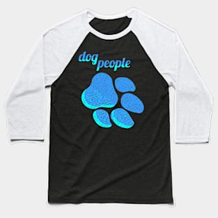 dog people - blue Baseball T-Shirt